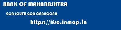 BANK OF MAHARASHTRA  GOA SOUTH GOA CANACONA   ifsc code